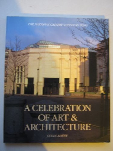 A Celebration of Art and Architecture: National Gallery Sainsbury Wing