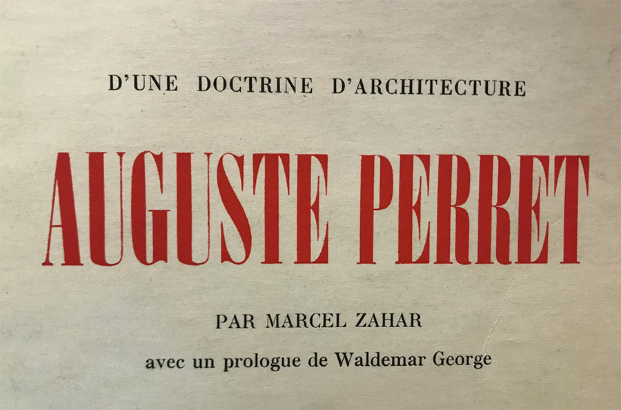 D´une doctrine d´architecture. Auguste Perret