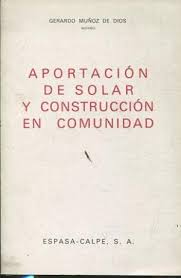 APORTACION DE SOLAR Y CONSTRUCCION EN COMUNIDAD