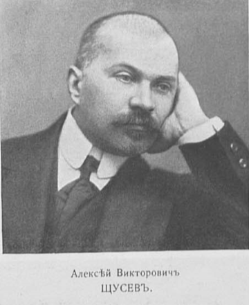 SCHÚSEV , Aléksei