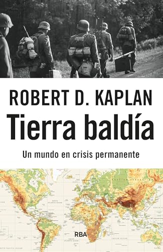 Tierra baldia. Un mundo en crisis permanente