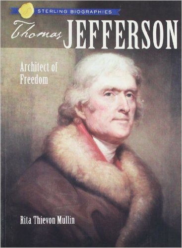 http://www.amazon.com/Sterling-Biographies%C2%AE-Jefferson-Architect-Freedom/dp/1402733976