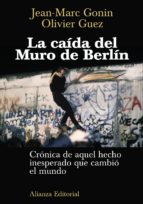 https://www.casadellibro.com/libro-la-caida-del-muro-de-berlin-cronica-de-aquel-hecho-inesperado-qu-e-cambio-el-mundo/9788420687766/1339083