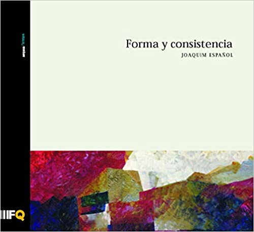 https://www.amazon.fr/Forma-y-consistencia-JOAQUIM-ESPA%C3%91OL/dp/8493592943