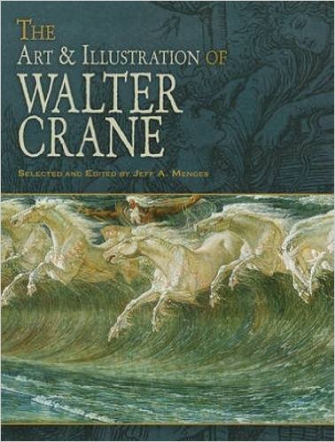 Portada de The Art & Illustration of Walter Crane (Dover Fine Art, History of Art)