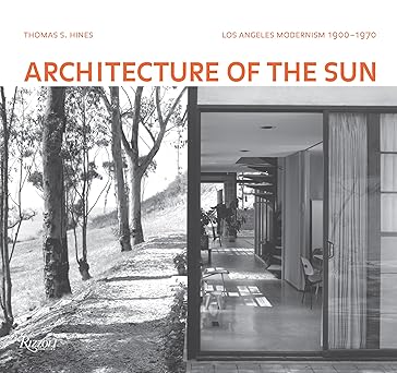 Architecture of the Sun: Los Angeles Modernism, 1900–1970.