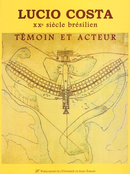 Portada
Indice:

1.    1902-1998 • Autobiographie
2.    Pédagogue • 1930
3.    Ministère de l'Éducation et de la Santé • 1936
4.    La modernité brésilienne de New-York à Venise • 1939-1952
5.    Brasilia • 1957
6.    Lucio Costa, Le Corbusier, L. C. 2
7.    Hommages
8.    Au service du patrimoine • 1937-1972
9.    Sagesse du XXe siècle